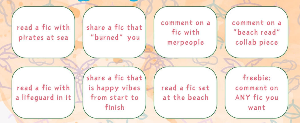 closeup of the Aug "beach" bingo sheet: read a fic with pirates at sea, share a fic that "burned" you, comment on a fic with merpeople, comment on a "beach read" collab piece, etc